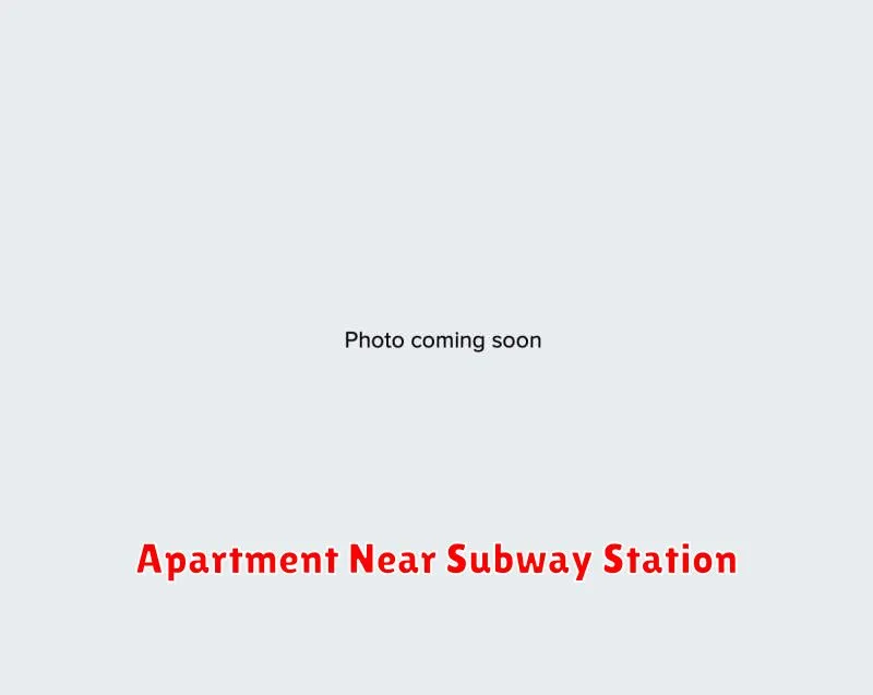 Apartment Near Subway Station